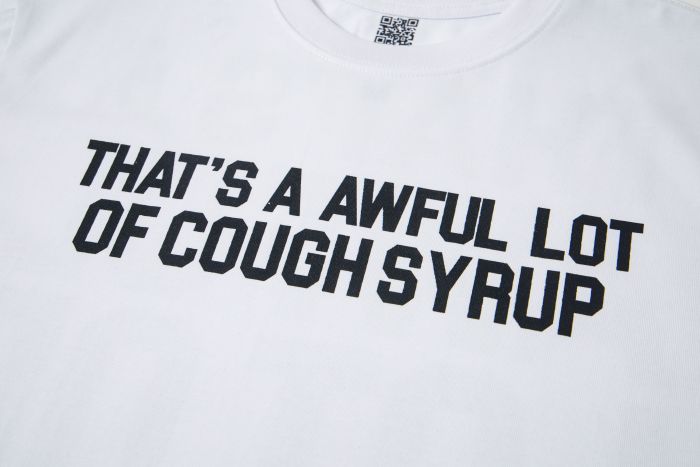 THAT'S A AWFUL LOT OF COUGH SYRUP Tee