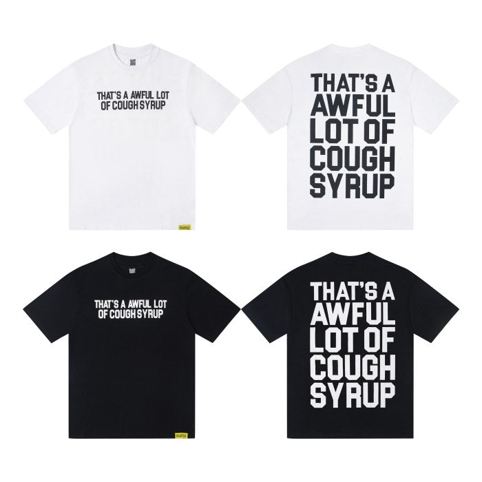 THAT'S A AWFUL LOT OF COUGH SYRUP Tee