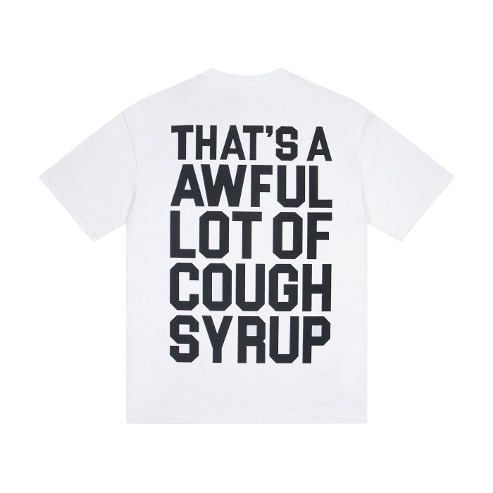 THAT'S A AWFUL LOT OF COUGH SYRUP Tee
